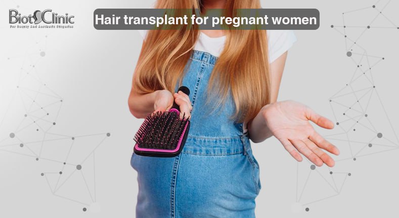 Hair transplant during pregnancy